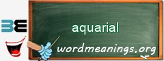 WordMeaning blackboard for aquarial